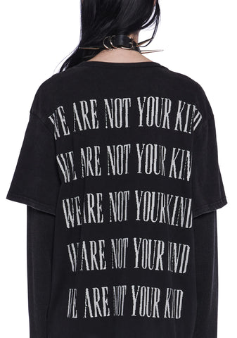 We Are Not Your Kind Long Sleeve Top