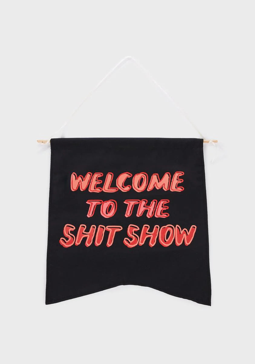 Welcome To The Shit Show Wall Hang