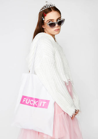 F*ck it Tote Bag